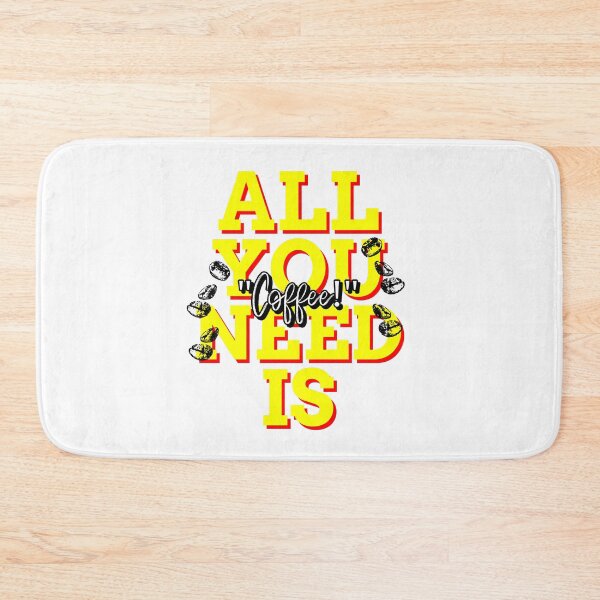 Item preview, ALL YOU NEED IS "Coffee!" designed and sold by XpressoYourself.