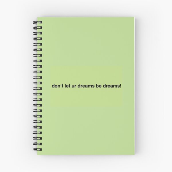 Item preview, notebook - dont let your dreams be dreams designed and sold by bandsandstuffx.