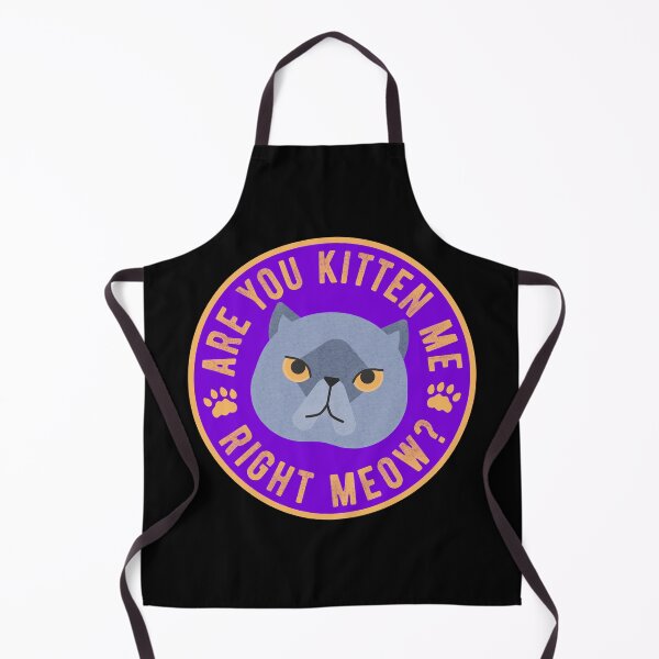 Item preview, Are You Kitten Me Right Meow designed and sold by Scottees.