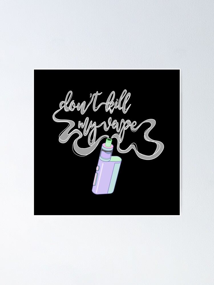 Poster for Sale avec l'uvre  Copie de Ne pas tuer mon thme violet vape   de l'artiste AuriArts | Redbubble