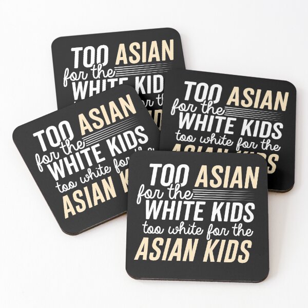 Item preview, too asian for the white kids mixed race biracial halfie multiracial designed and sold by LAST WEEK'S STOLEN AESTHETICS.
