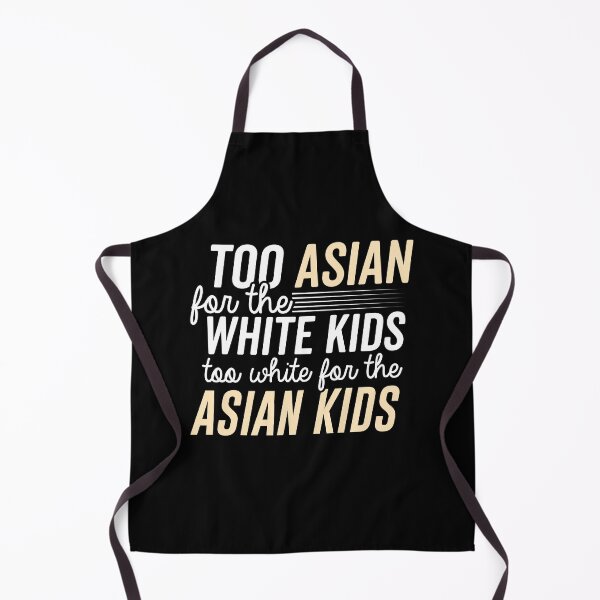 Item preview, too asian for the white kids mixed race biracial halfie multiracial designed and sold by LAST WEEK'S STOLEN AESTHETICS.