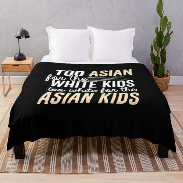 Item preview, too asian for the white kids mixed race biracial halfie multiracial designed and sold by LAST WEEK'S STOLEN AESTHETICS.