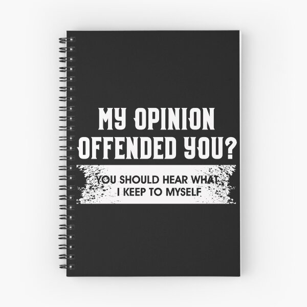 Item preview, my opinion offended you you should hear what i keep to myself designed and sold by Mr-tach.