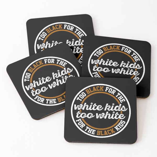 Item preview, too black for the white kids mixed race biracial halfie multiracial designed and sold by LAST WEEK'S STOLEN AESTHETICS.