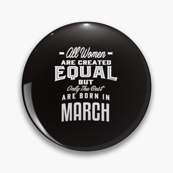 Item preview, All Woman are created equal but only the best are born in march designed and sold by CR-SHOP.