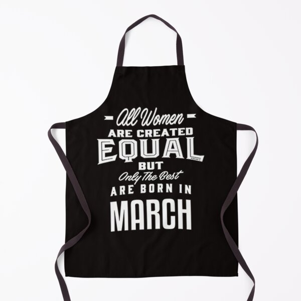 Item preview, All Woman are created equal but only the best are born in march designed and sold by CR-SHOP.