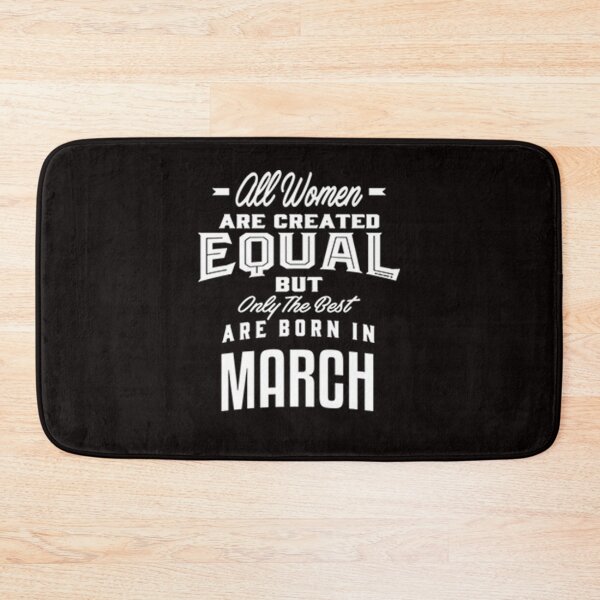 Item preview, All Woman are created equal but only the best are born in march designed and sold by CR-SHOP.