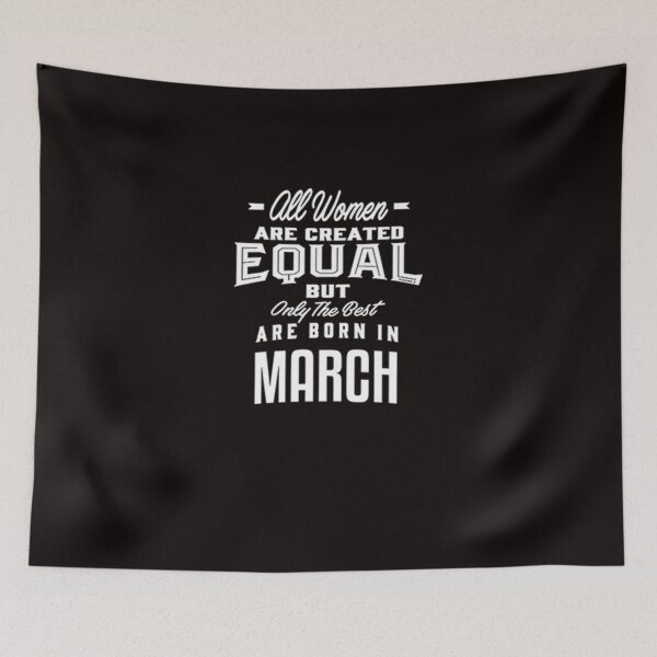 Item preview, All Woman are created equal but only the best are born in march designed and sold by CR-SHOP.