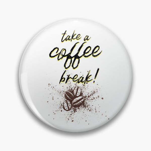 Item preview, take a coffee break! designed and sold by XpressoYourself.