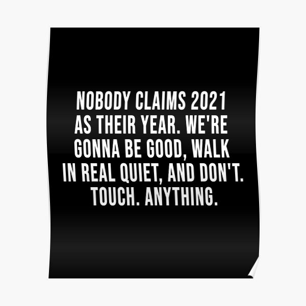Funny 2021 Is Gonna Be My Year 2021 Design Poster By Tipicool Redbubble