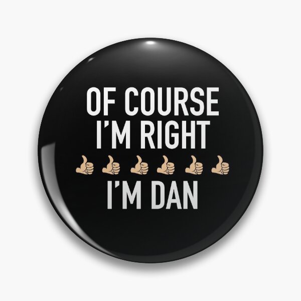 Item preview, Of course I’m right dan designed and sold by Greenfieldlogo.