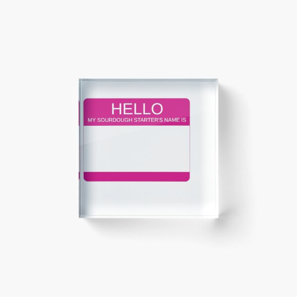 Item preview, "Hello My Sourdough Starter's Name Is” Funny Sourdough Design (Pink) designed and sold by goldfishbubble.