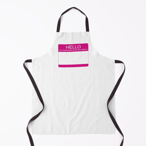 Item preview, "Hello My Sourdough Starter's Name Is” Funny Sourdough Design (Pink) designed and sold by goldfishbubble.