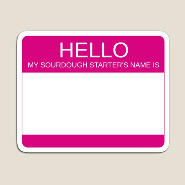 Item preview, "Hello My Sourdough Starter's Name Is” Funny Sourdough Design (Pink) designed and sold by goldfishbubble.