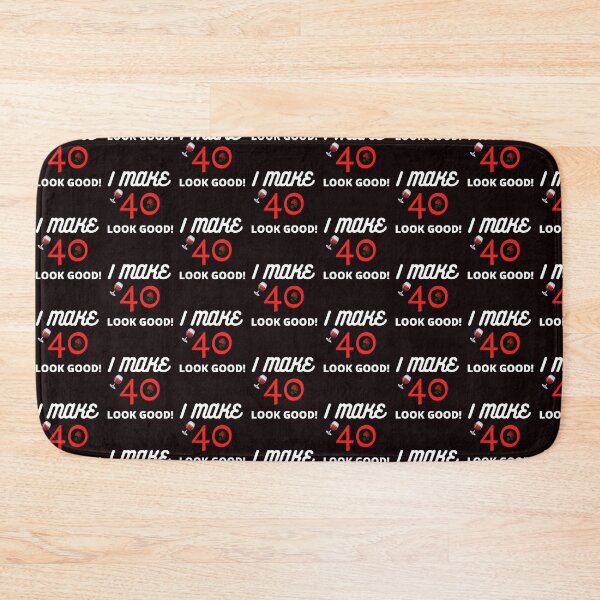 Item preview, I Make 40 Look Good! designed and sold by Rell1970.