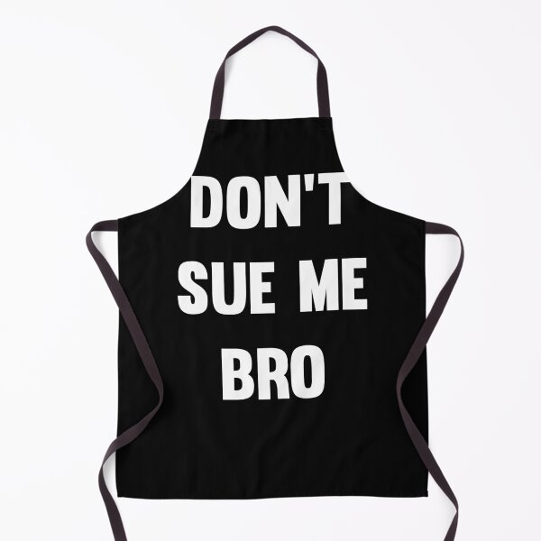Item preview, Don't Sue Me Bro Legal designed and sold by jwoo1.