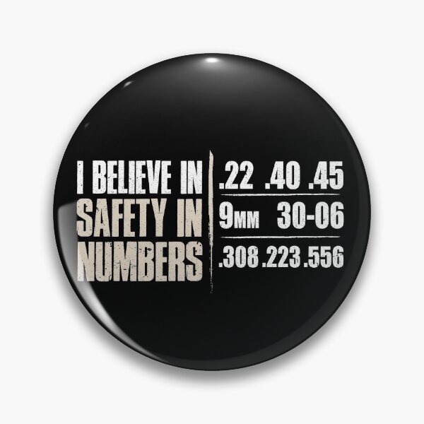 Item preview, Believe In Safety In Numbers Ammo Bullet Gauges Gun Lover Gear designed and sold by DynamicDesign.