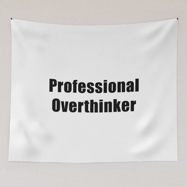 Item preview, Professional Overthinker Black Text designed and sold by Coteafee.