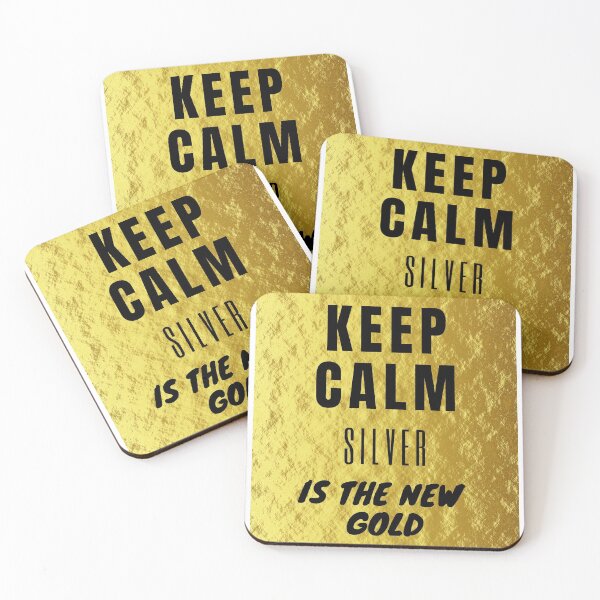 Item preview, Keep calm, Silver is the new gold! designed and sold by MDclothingshop.