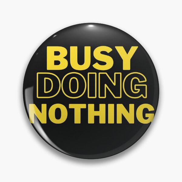 Item preview, Busy Doing Nothing  designed and sold by Xrizen  Designs.