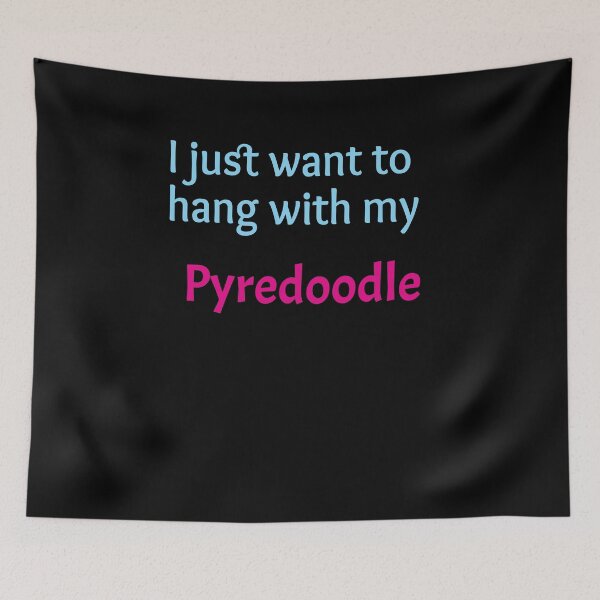 Item preview, Pyredoodle, I just want to hang with my Pyredoodle designed and sold by amrmab.