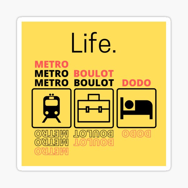 METRO BOULOT DODO yellow" Sticker for Sale by sheake | Redbubble