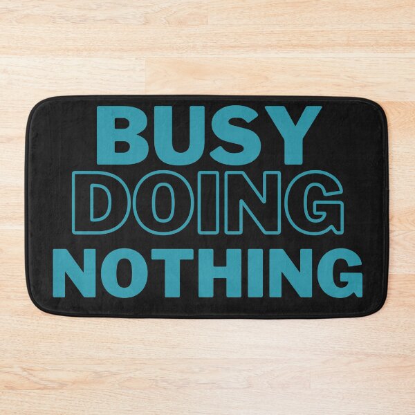 Item preview, Busy Doing Nothing  designed and sold by Xrizen  Designs.