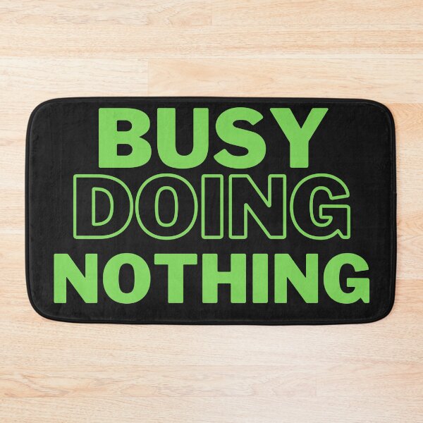Item preview, Busy Doing Nothing  designed and sold by Xrizen  Designs.