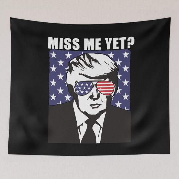 Item preview, miss me yet donald trump funny pro trump designed and sold by GoodyLeo.