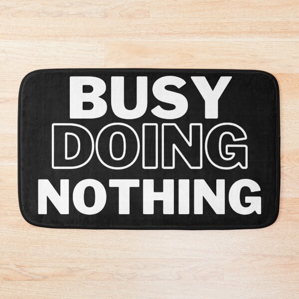 Item preview, Busy Doing Nothing  designed and sold by Xrizen  Designs.