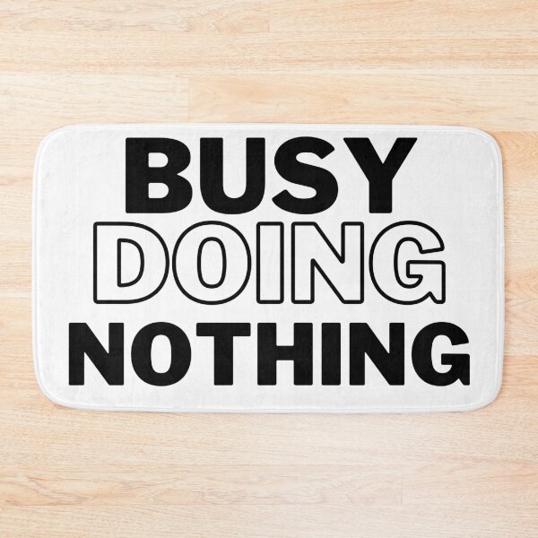 Item preview, Busy Doing Nothing  designed and sold by Xrizen  Designs.