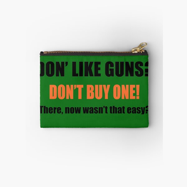 Item preview, Don't Like Guns Don't Buy One designed and sold by Nitronus.