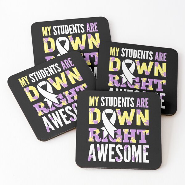 Item preview, My Students Are DOWN RIGHT AWESOME For Trisomy 21 Awareness graphic designed and sold by AYDreamers.