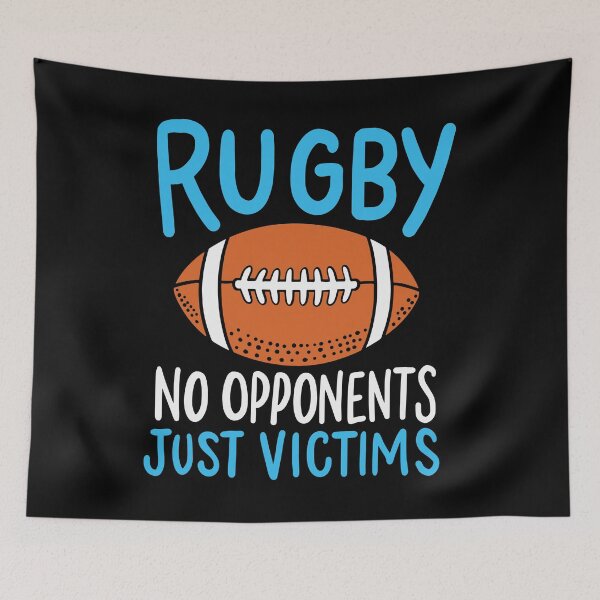 Item preview, Rugby No Opponents Just Victims For A Rugby Player print designed and sold by AYDreamers.