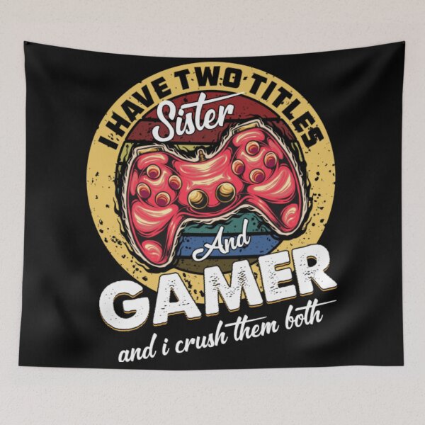 Item preview, I Have Two Titles Sister And Gamer And I Crush Them Both designed and sold by AylinGraves.