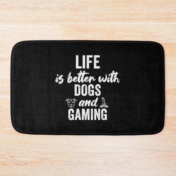 Item preview, Life Is Better With Dogs And Gaming designed and sold by 24FAHSION.