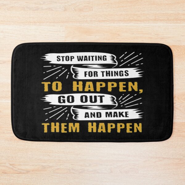 Item preview, Stop waiting for things designed and sold by Ninadvartak303.