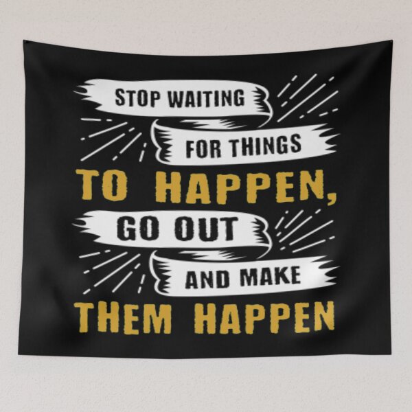 Item preview, Stop waiting for things designed and sold by Ninadvartak303.