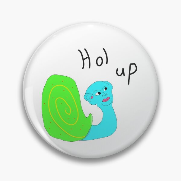 Item preview, Hol Up Snail designed and sold by Djbuckley360.