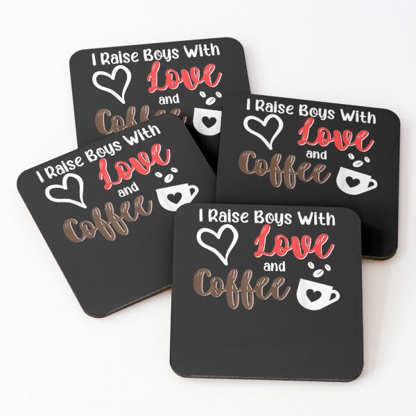 Item preview, I Raise Boys With Love And Coffee Mom Of Boys designed and sold by shirleyfinley.