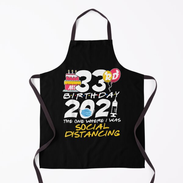 Item preview, Mi 33 cumpleaños 2021, en el que estaba distanciado socialmente designed and sold by shirleyfinley.