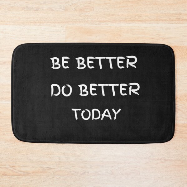 Item preview, Be Better, Do Better designed and sold by TheMahkugreG.