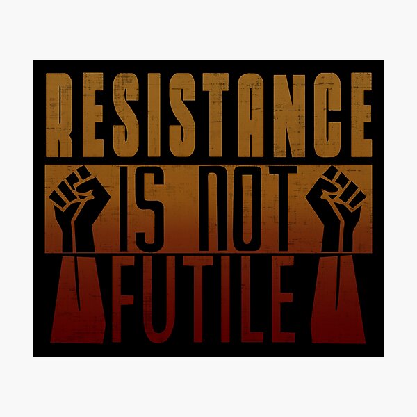 Item preview, Resistance is Not Futile designed and sold by DialInsignia.