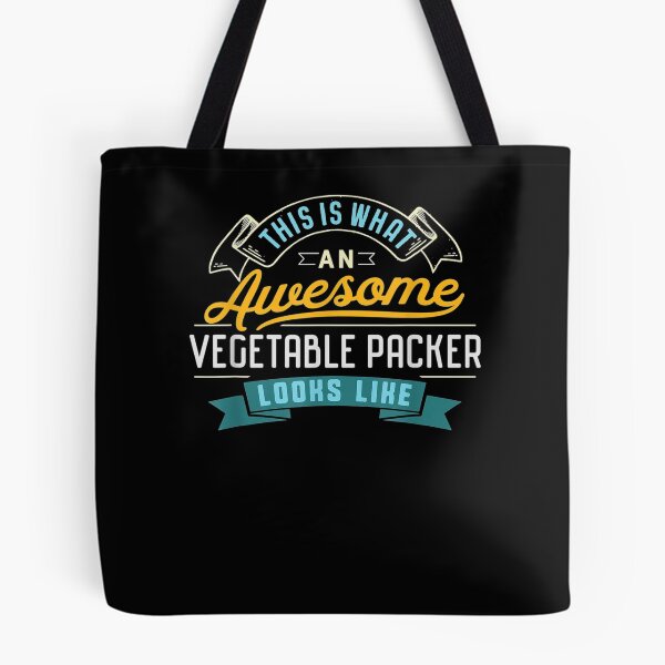 Item preview, Funny Vegetable Packer Awesome Job Occupation designed and sold by shirleyfinley.
