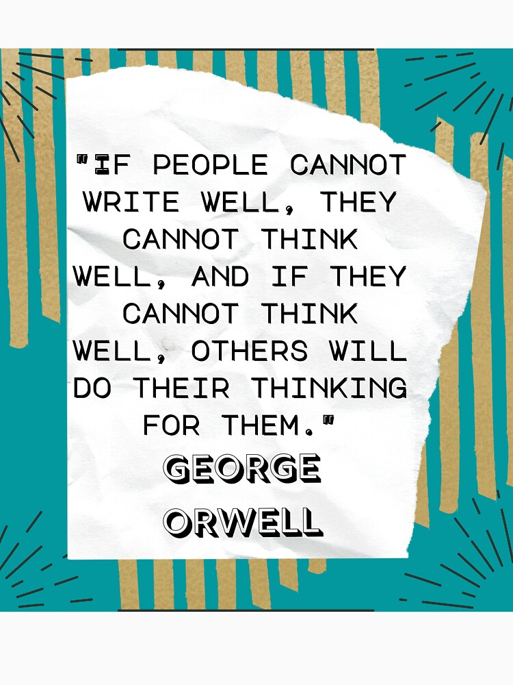 Thumbnail 7 of 7, Classic T-Shirt, George Orwell Quote designed and sold by Cinders-Embers.