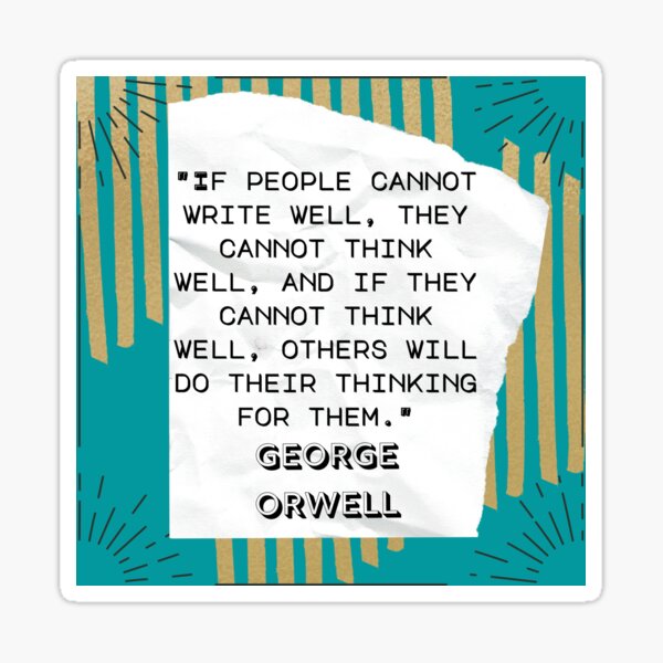 George Orwell Quote Sticker