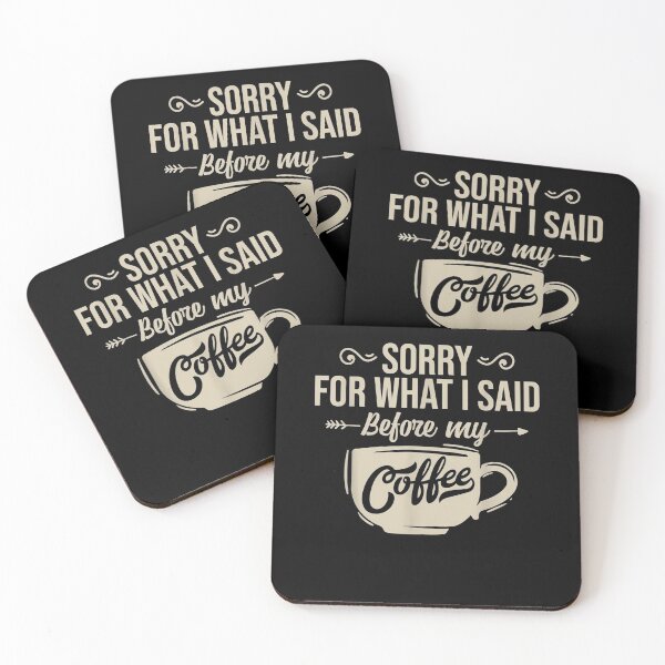 Item preview, Sorry For What I Said Before My Coffee Lover Funny Gift designed and sold by shirleyfinley.
