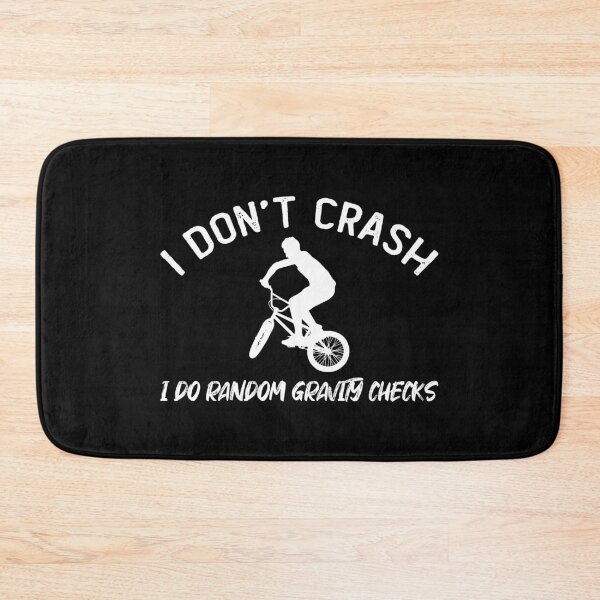 Item preview, Bike - I Don't Crash I Do Random Gravity Checks designed and sold by 24FAHSION.