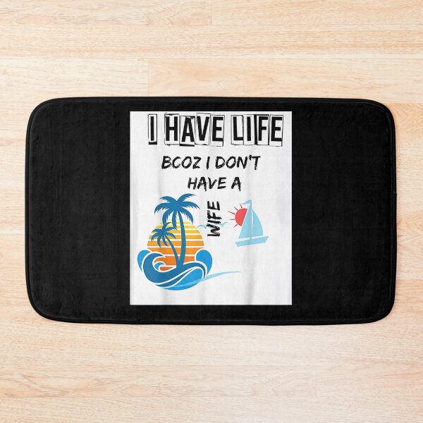 Item preview, Funny I Have Life Bcoz I Don't Have A Wife Novelty Men Gift designed and sold by shirleyfinley.